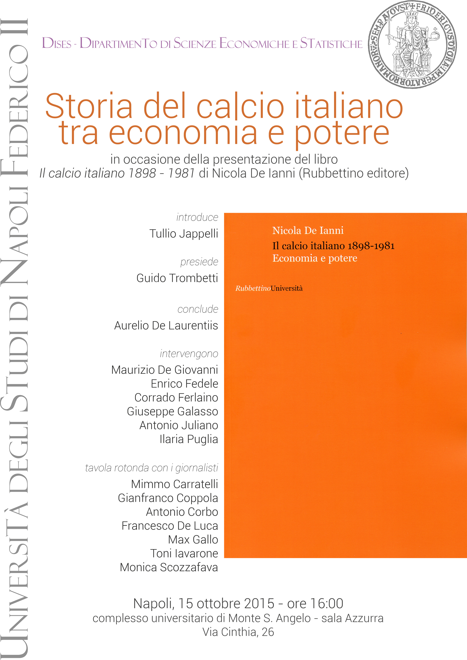 Oggi alla Federico II “Storia del calcio tra economia e potere” con Ferlaino, De Laurentiis, Galasso (e il Napolista)