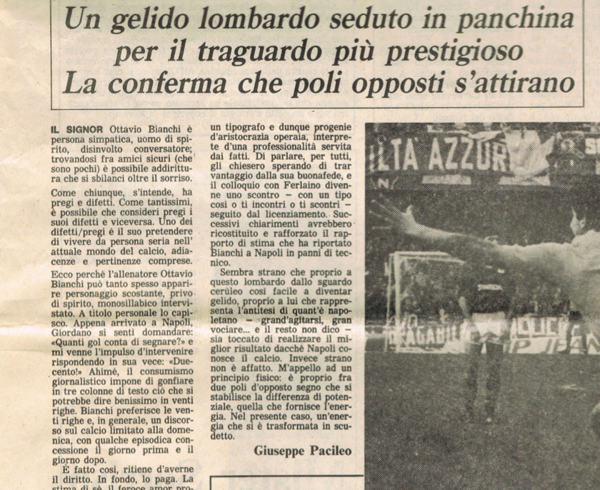 Pacileo racconta Ottavio Bianchi: “un gelido lombardo seduto in panchina per il traguardo più prestigioso. La conferma che poli opposti si attraggono”