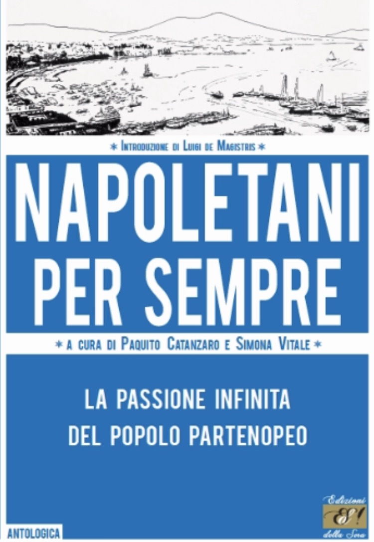 Vedi Napoli e poi scrivi: “Napoletani per sempre”