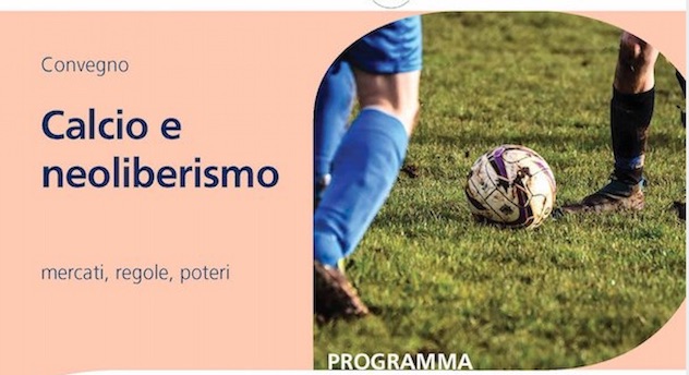 “Calcio e neoliberismo”, il 27 al Mann un convegno per quelli che il calcio non è roba da bar