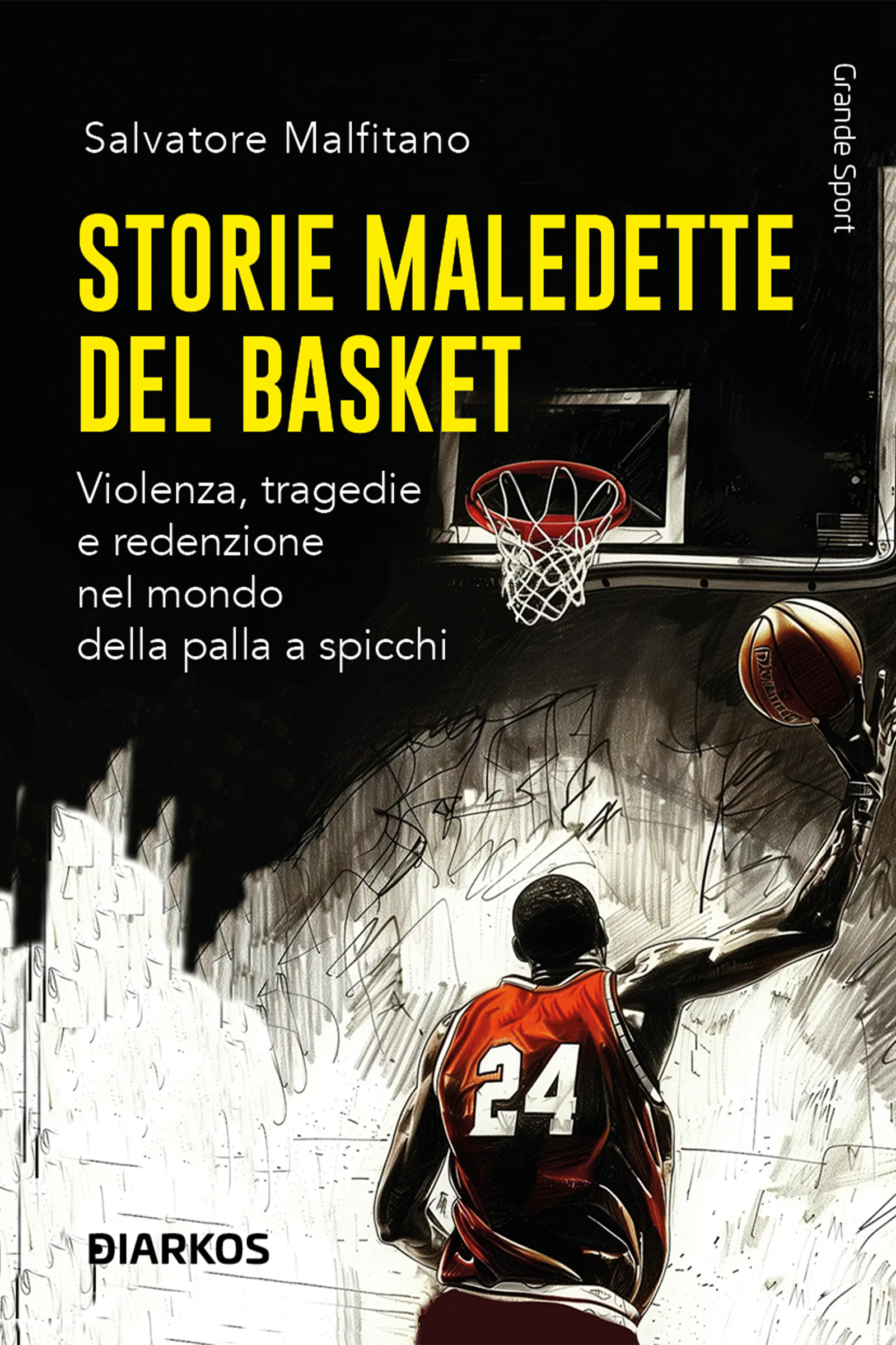 “Storie maledette del basket”, il libro sul lato oscuro del basket di Salvatore Malfitano