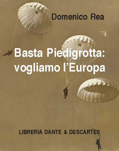 “Basta Piedigrotta: vogliamo l’Europa” ristampa di Domenico Rea